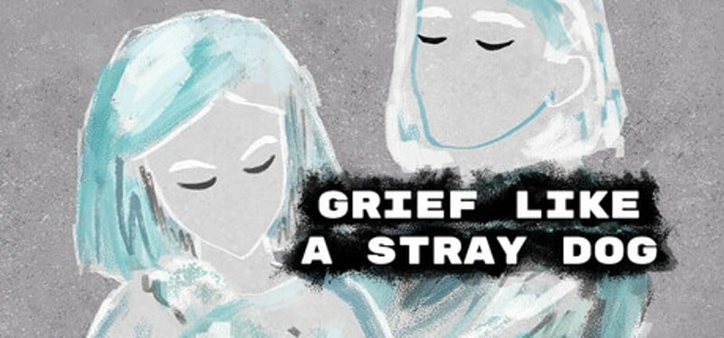 Grief like a stray dog Image