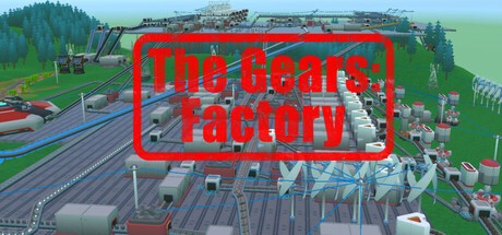 Games like The Gears: Factory