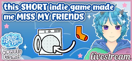 Games like this SHORT indie game made me MISS MY FRIENDS | Rainy Plays Lonely Game Livestream