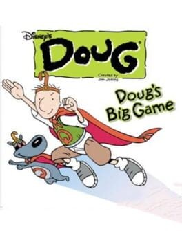 Games like Disney's Doug: Doug's Big Game