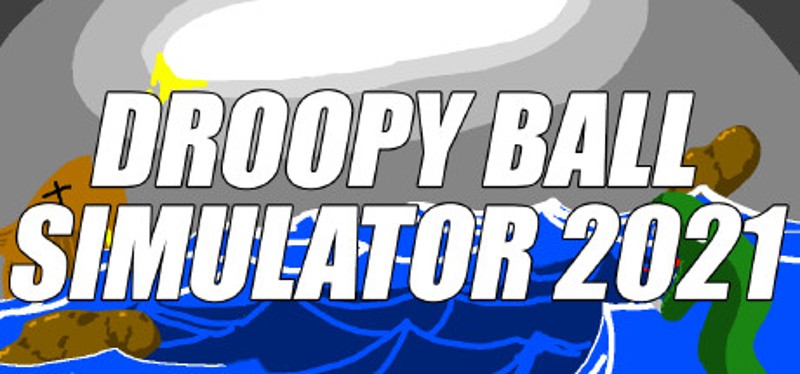 Droopy Balls Simulator 2021 Game Cover