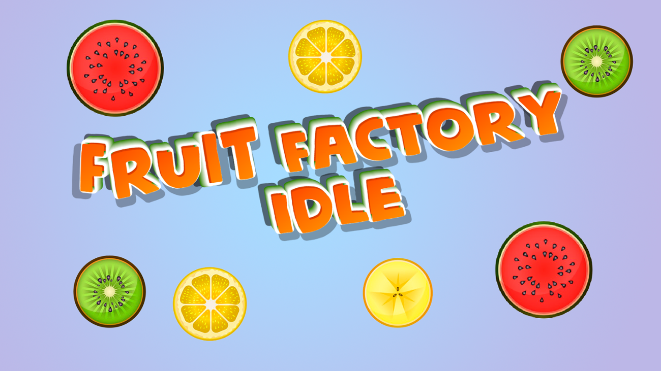 Games like Fruit Factory Idle