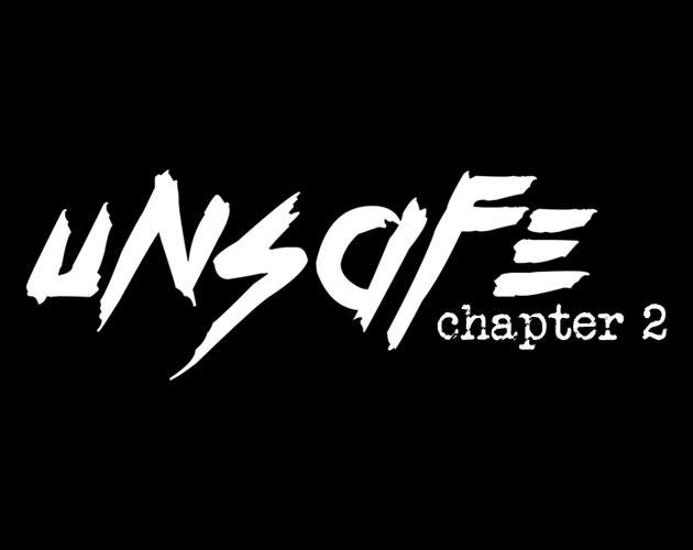 Games like Unsafe - Chapter 2