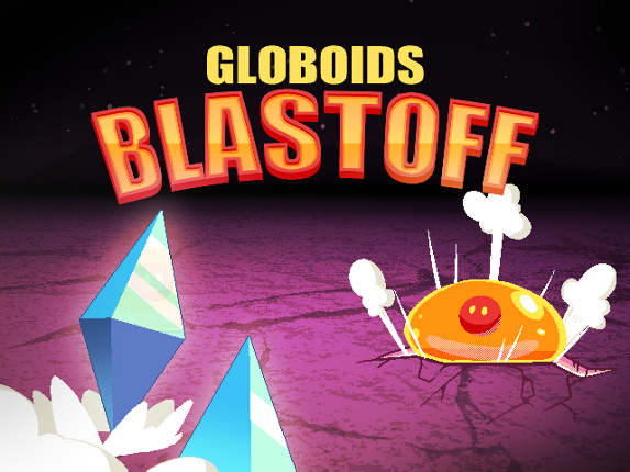 Globloids Blastoff! Image