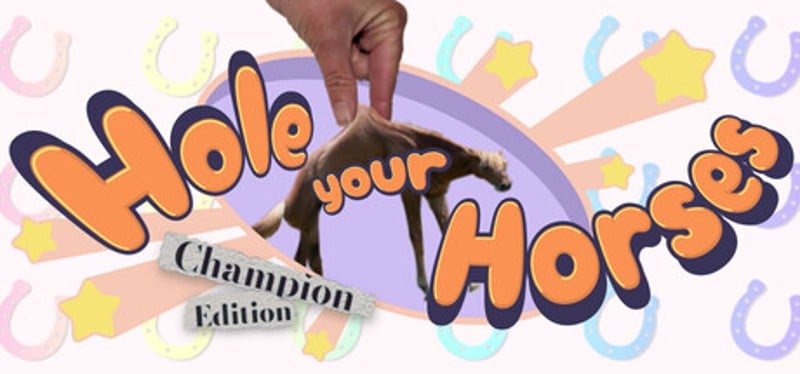 Hole Your Horses: Champion Edition Image