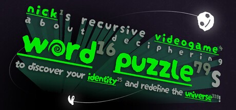 Games like nick¹s recursive videogame⁴ about deciphering word¹⁶ puzzle⁷⁹s to discover your identity²⁵ and redefine the universe³¹⁸!