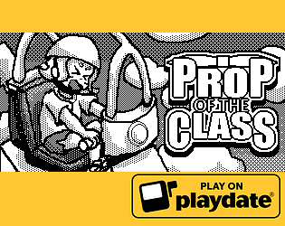 Games like Prop of the Class