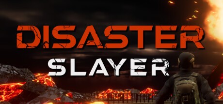 Games like Disaster Slayer