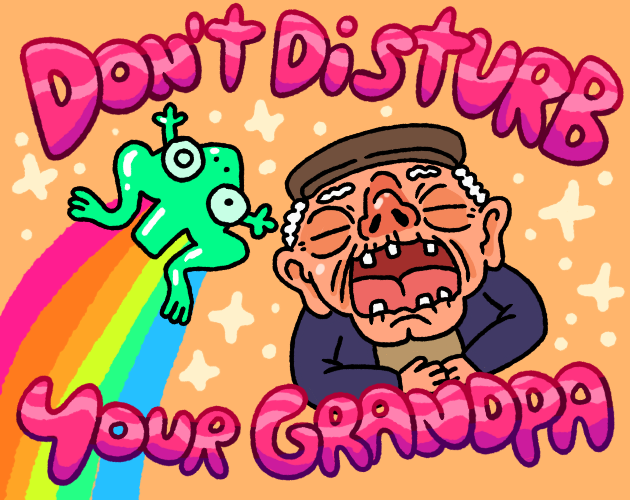Games like Don't Disturb Your Grandpa!