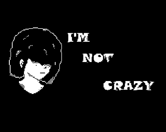 I'm Not Crazy Full Game Image