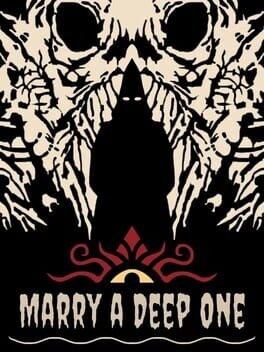 Games like Marry a Deep One