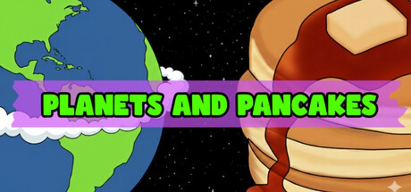Planets and Pancakes Image