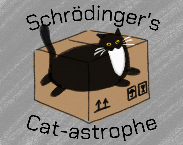 Games like Schrödinger's Cat-astrophe