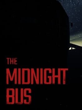 Games like THE MIDNIGHT BUS