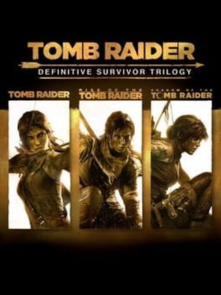 Tomb Raider: Definitive Survivor Trilogy Game Cover