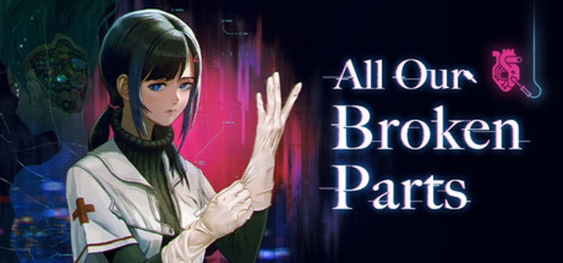 All Our Broken Parts Image