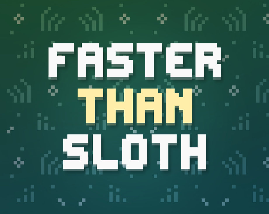 Games like Faster Than Sloth