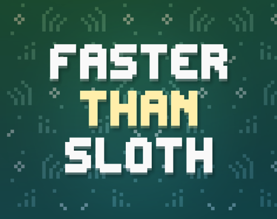 Faster Than Sloth Image