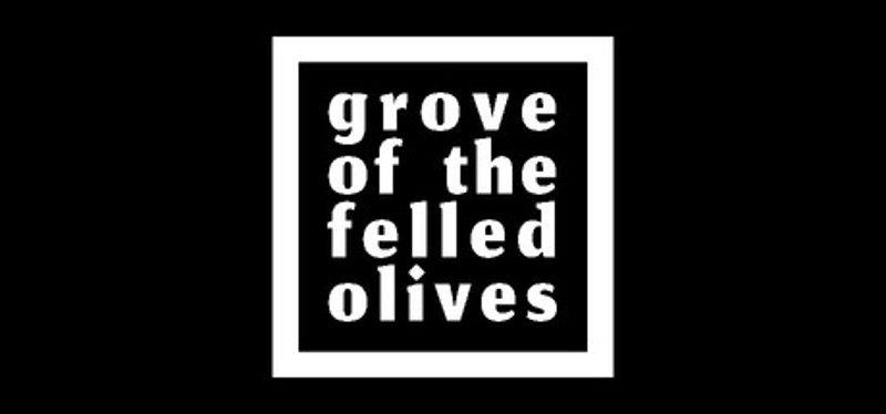 Grove of the Felled Olives Image