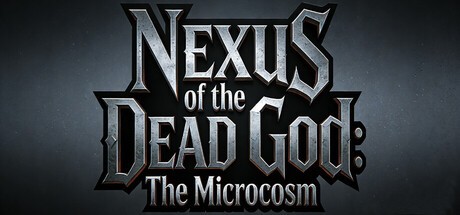 Games like Nexus of the Dead God: The Microcosm