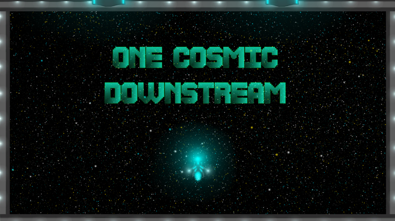 Games like One Cosmic Downstream