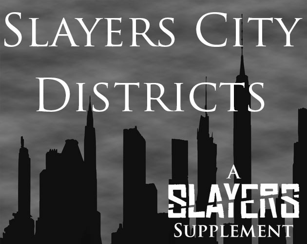 Games like Slayers City Districts