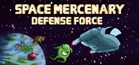 Games like Space Mercenary Defense Force