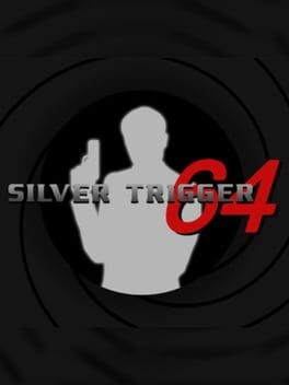 Games like Silver Trigger 64