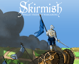 Skirmish: Wallet Friendly Wargaming Image