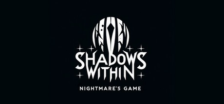 Games like The Shadows Within: Nightmare's Game