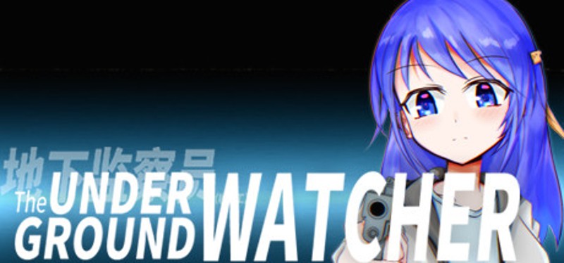 The Underground Watcher Game Cover