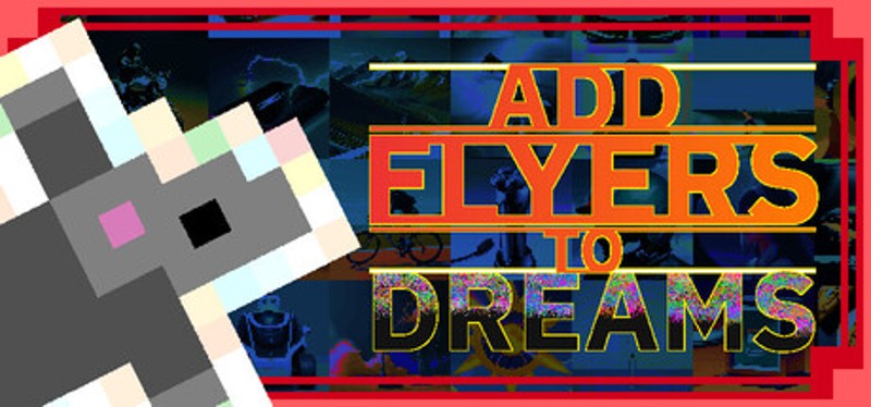 Add Flyers To Dreams Image