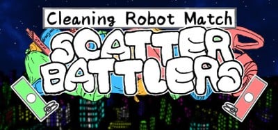 Cleaning Robot Match: Scatter Battlers Image