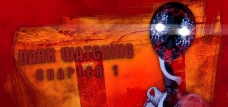 Games like Dark Watching Chapter 1