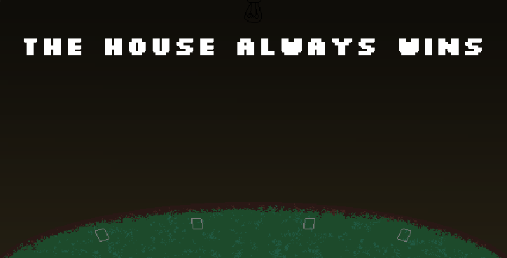 Games like The House Always Wins