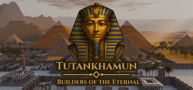 Tutankhamun – Builders of the Eternal Image