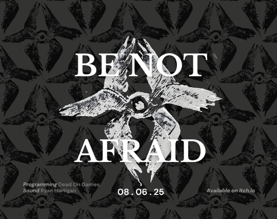 Be Not Afraid Image
