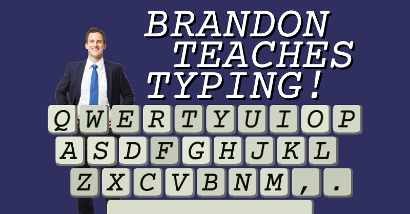 Games like brandon teaches typing!