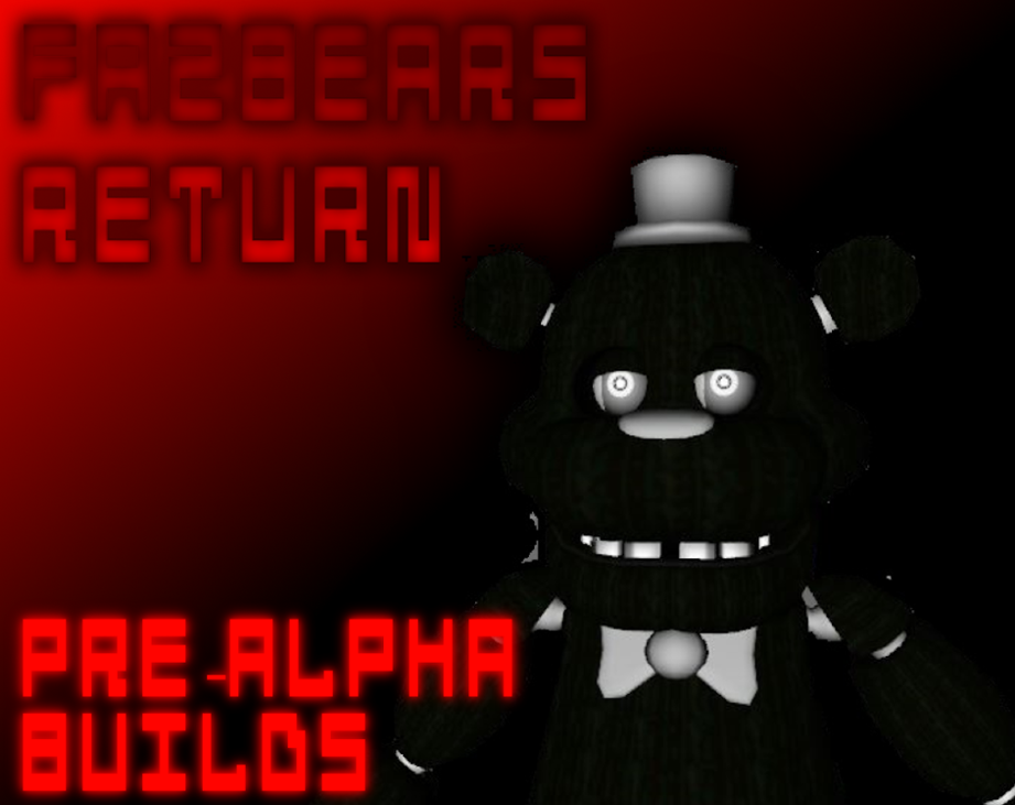 Games like Fazbear's Return - Pre-Alpha Collection