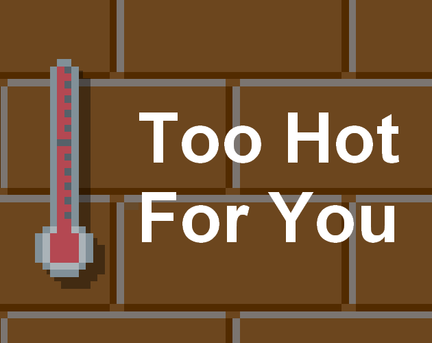 Games like Too Hot For You | A real-time simulator of temperature