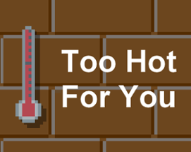 Too Hot For You | A real-time simulator of temperature Image