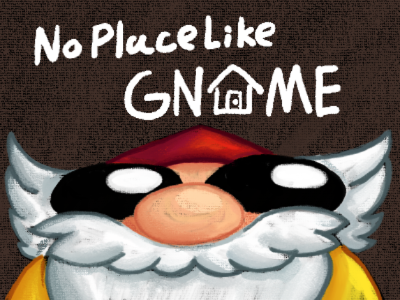 No Place Like Gnome Image