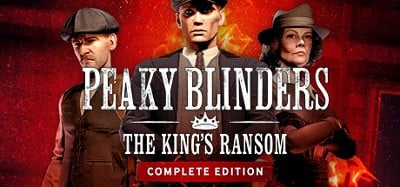 Peaky Blinders: The King's Ransom Complete Edition Image