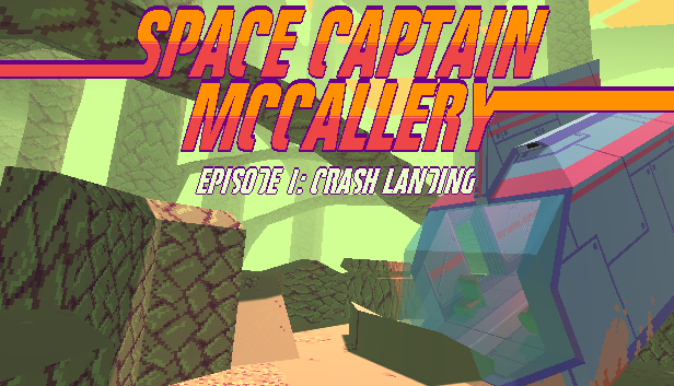 Games like Space Captain McCallery Ep. 1: Crash Landing