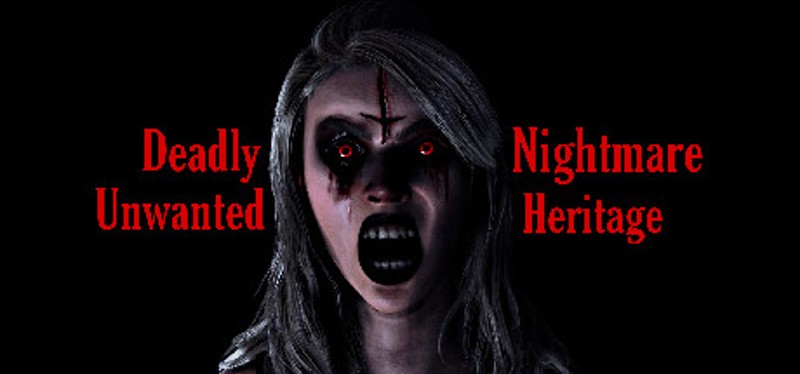 Deadly Nightmare Unwanted Heritage Image