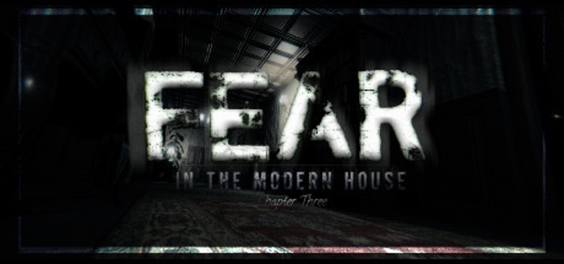 Fear in The Modern House - CH3 Image
