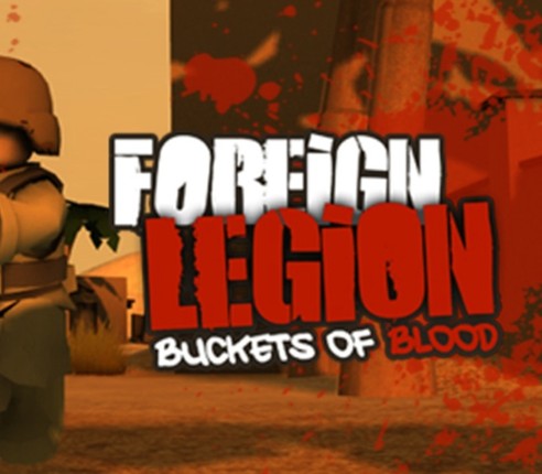 Foreign Legion: Buckets of Blood Image