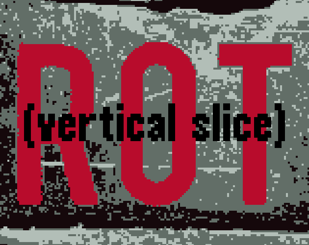 Games like ROT (vertical slice) [Scareverse Jam '23]