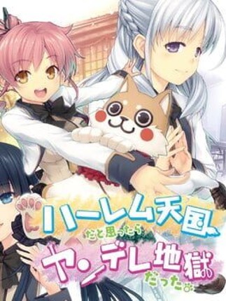 Harem Tengoku da to Omottara Yandere Jigoku Datta Image