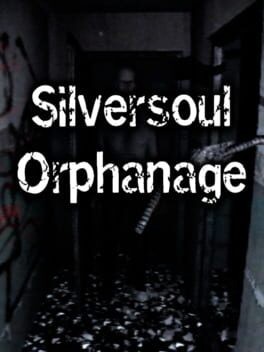 Games like Silversoul Orphanage